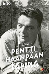 Pentti Haanpään tarina