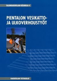 Pientalon vesikatto- ja ulkoverhoustyöt