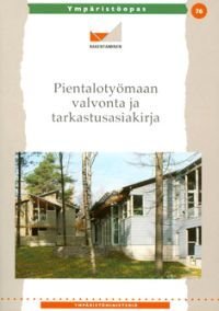 Pientalotyömaan valvonta ja tarkastusasiakirja (+cd-rom)