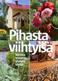 Pihasta viihtyisä