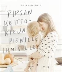 Pipsan keittokirja pienille ihmisille