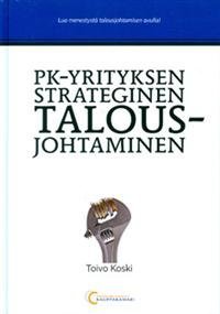 Pk-yrityksen strateginen talousjohtaminen