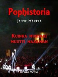 Pophistoria - Kuinka musiikki muutti maailman