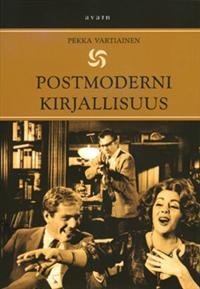Postmoderni kirjallisuus. Länsimaisen kirjallisuuden historia 1945-2000