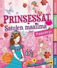 Prinsessat - Satujen maailma puuhakirja