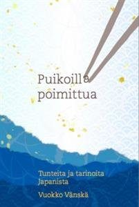 Puikoilla poimittua