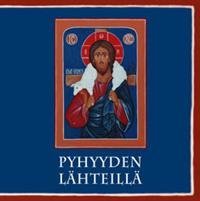 Pyhyyden lähteillä