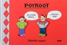 Pöyrööt tuloo!