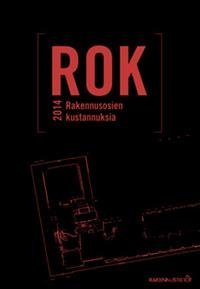 ROK - Rakennusosien kustannuksia 2014