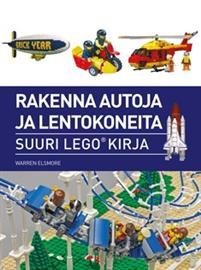 Rakenna autoja ja lentokoneita - Suuri legokirja