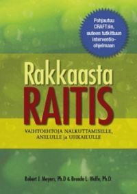 Rakkaasta raitis - vaihtoehtoja nalkuttamiselle