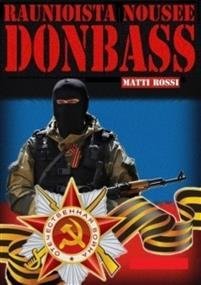 Raunioista nousee Donbass