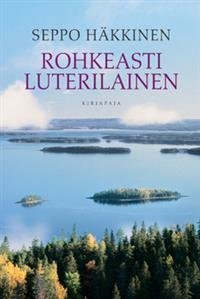 Rohkeasti luterilainen