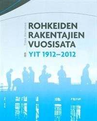 Rohkeiden rakentajien vuosisata