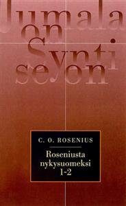 Roseniusta nykysuomeksi 1-2