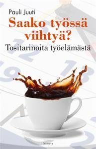 Saako työssä viihtyä?