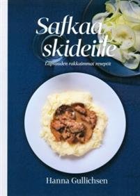 Safkaa skideille - lapsuuden rakkaimmat reseptit