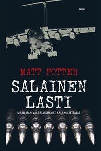 Salainen lasti - Maailman vaarallisimmat salakuljettajat