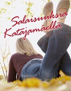 Salaisuuksia Katajamäellä