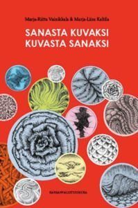 Sanasta kuvaksi - kuvasta sanaksi