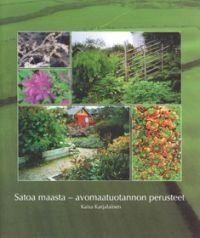 Satoa maasta - avomaatuotannon perusteet