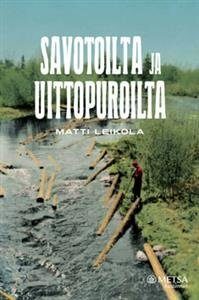 Savotoilta ja uittopuroilta