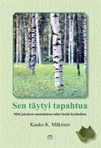 Sen täytyi tapahtua