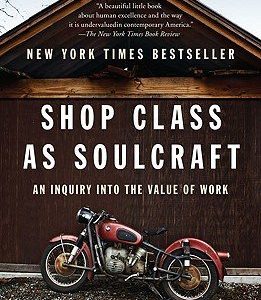 Shop Class As Soulcraft