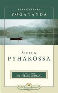 Sielun Pyhakossa - In the Sanctuary of the Soul (Finnish)