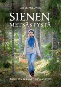 Sienenmetsästystä