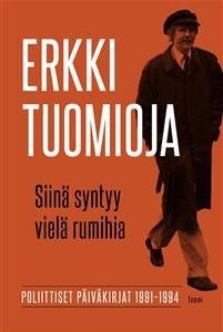 Siinä syntyy vielä rumihia - Poliittiset päiväkirjat 1991-1994