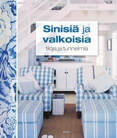 Sinisiä ja valkoisia tiloja ja tunnelmia