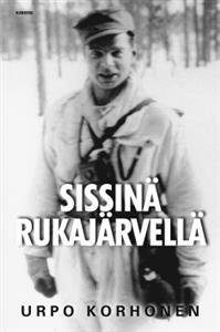 Sissinä Rukajärvellä