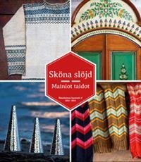 Sköna slöjd - Mainiot taidot