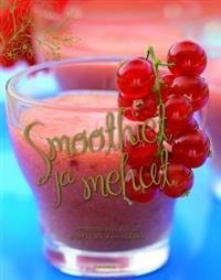 Smoothiet ja mehut