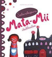 Sokerileipuri Mata-Mii seikkailee