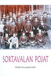 Sortavalan pojat ja muita havaintoja Suomen suuriruhtinaskunnan viimeisistä ja tasavallan ensimmäisistä vuosikymmenistä