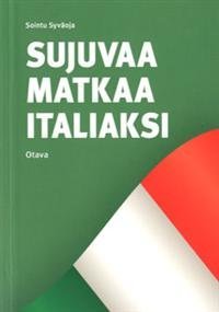 Sujuvaa matkaa italiaksi