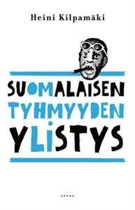 Suomalaisen tyhmyyden ylistys