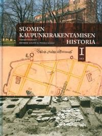 Suomen kaupunkirakentamisen historia 1-2