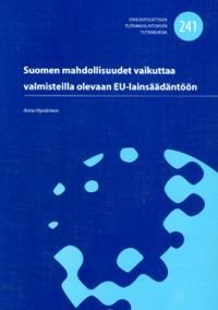 Suomen mahdollisuudet vaikuttaa valmisteilla olevaan EU-lainsäädäntöön