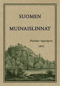 Suomen muinaislinnat (näköispainos)