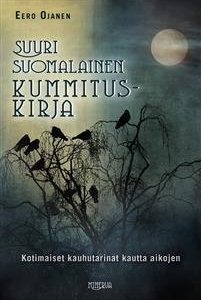 Suuri suomalainen kummituskirja - Kotimaiset kauhutarinat kautta aikojen