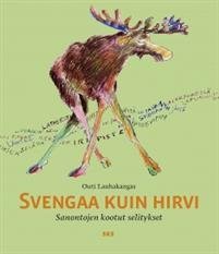 Svengaa kuin hirvi