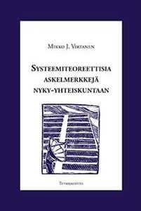 Systeemiteoreettisia askelmerkkejä nyky-yhteiskuntaan