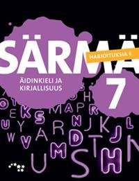 Särmä 7 Yläkoulun äidinkieli ja kirjallisuus Harjoituksia E