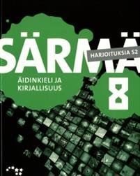 Särmä 8 Yläkoulun äidinkieli ja kirjallisuus Harjoituksia S2