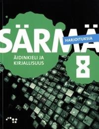 Särmä 8 Yläkoulun äidinkieli ja kirjallisuus Harjoituksia