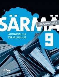 Särmä 9 Yläkoulun äidinkieli ja kirjallisuus Harjoituksia S2