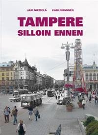 Tampere silloin ennen